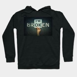 i'm BRokEN Hoodie